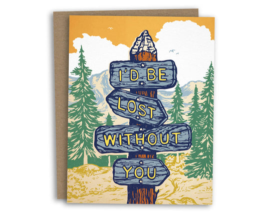 I'd Be Lost Without You Greeting Card