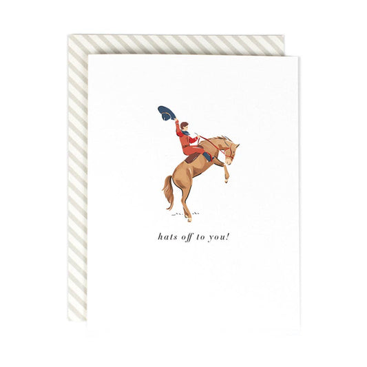 Hats Off To You Greeting Card