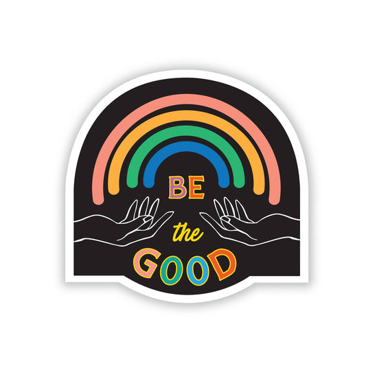 Be the Good Vinyl Sticker