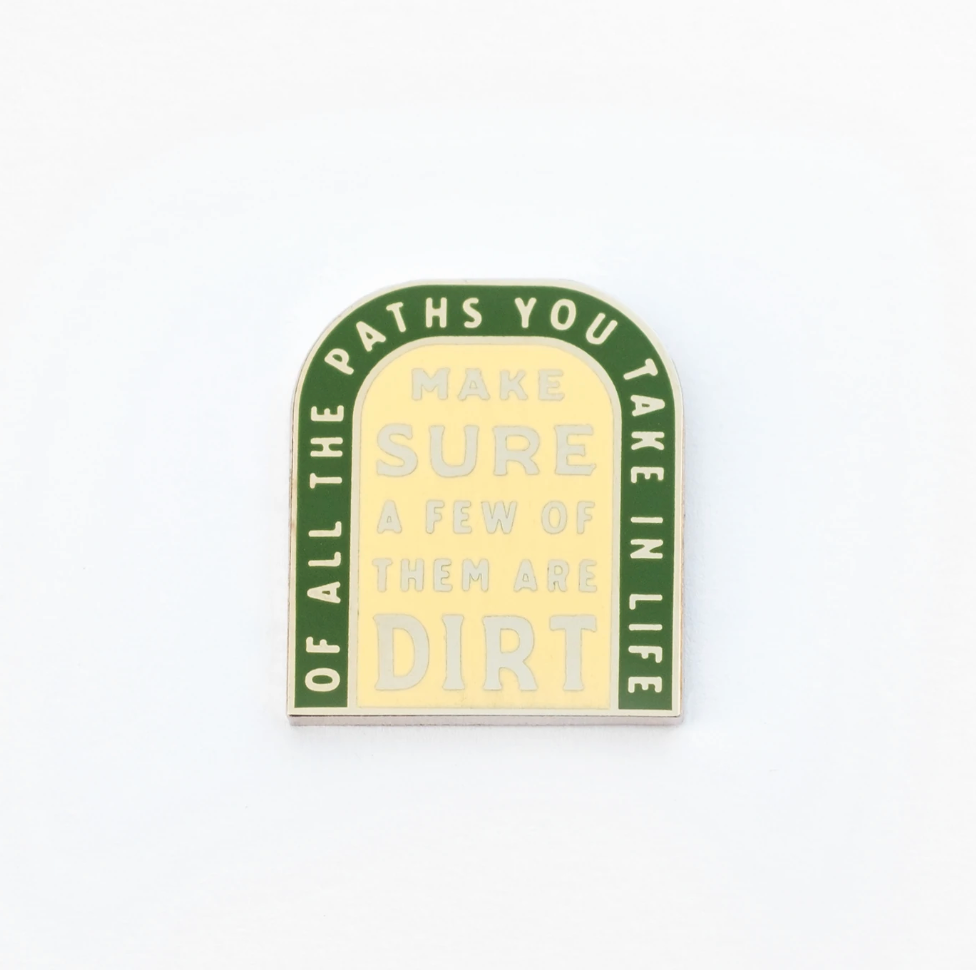 Of All the Paths Enamel Pin